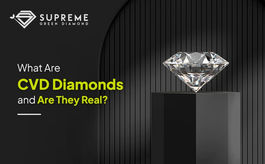 What Are CVD Diamonds and Are They Real?